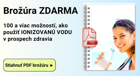 Prínosy ionizovanej vody • Brožúra ZDARMA